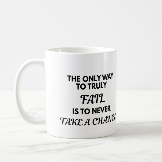 Motivational Quote Mug - The Only Way To Truly Fai Kaffeetasse (Links)