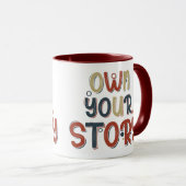 Motivational Quote Own Your Story Inspirational Tasse (VorderseiteRechts)