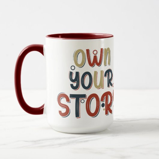 Motivational Quote Own Your Story Inspirational Tasse (Links)