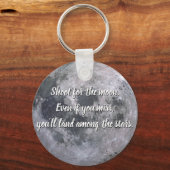 Motivational Quote Shoot for the Moon Schlüsselanhänger (Vorderseite)