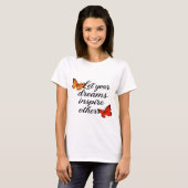 Motivational Quote with Beautiful Butterflies T-Shirt (Vorne ganz)