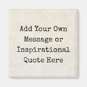 Motivational Quotes, Names, Lyrics Make Your Own Magnet (Vorne)