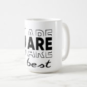 Motivational Quotes Tasse (VorderseiteRechts)
