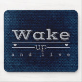 Motivational Quotes "Wake up and live" Mousepad (Vorne)