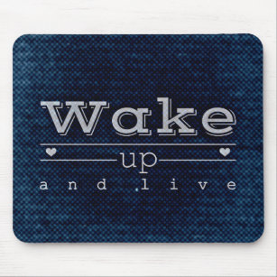 Motivational Quotes "Wake up and live" Mousepad