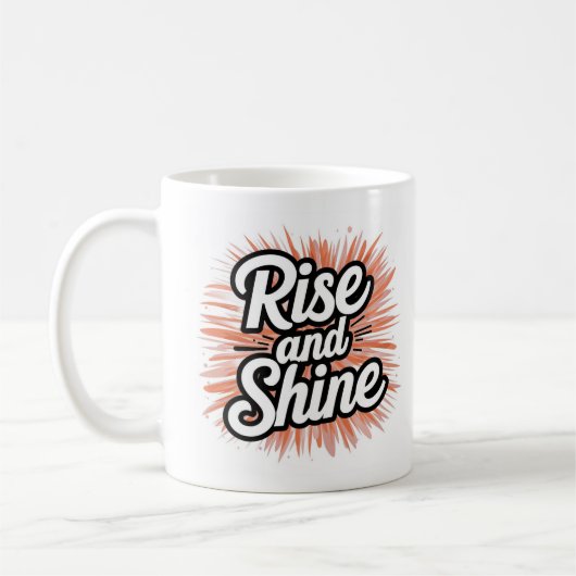 Motivational Rise and Shine Mug - Morning Inspirat Kaffeetasse (Links)