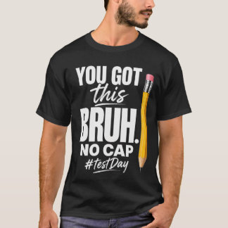 Motivational Test Tag Du Schaffst Das Bruh, Kein F T-Shirt