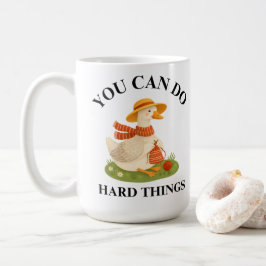 Motivational You Can Do Hard Things Goose Mug Kaffeetasse