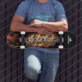 MOTIVATIONALISM© Be The Fire_ Skateboard