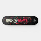 MOTIVATIONALISM© Move The Needle 2_ Skateboard (Horizontal)