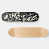 MOTIVATIONALISM© Silence The Noise 2_ Skateboard (Horizontal)