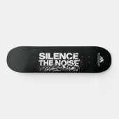 MOTIVATIONALISM© Silence The Noise 3_ Skateboard (Horizontal)
