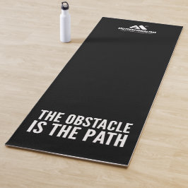 MOTIVATIONALISM© The Obstacle Is The Path_ Yogamat Yogamatte