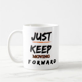 Motivations-Kaffeetasse Weiter Vorwärts Bewegen Kaffeetasse