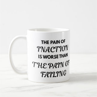 Motivations-Tasse - Der Schmerz der Untätigkeit... Kaffeetasse