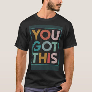 Motivations-Tester Tag Lehrer Schüler Du Schaffst T-Shirt