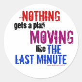 Motivationsangebot "The Last Minute" von Procrasti Runder Aufkleber (Vorderseite)