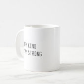 Motivationsbecher – „Bleib freundlich, bleib stark Kaffeetasse (Vorderseite Links)