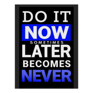 Motivationsposter: Tu es jetzt Poster