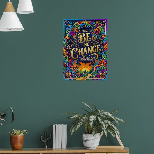 Motivationsspruch Sei Die Veränderung Poster (Wohnzimmer 1)