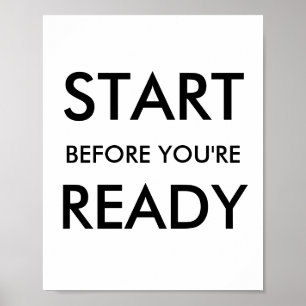 Motivationszitat 'Starten Sie, bevor Sie bereit si Poster