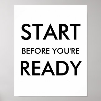 Motivationszitat 'Starten Sie, bevor Sie bereit si Poster