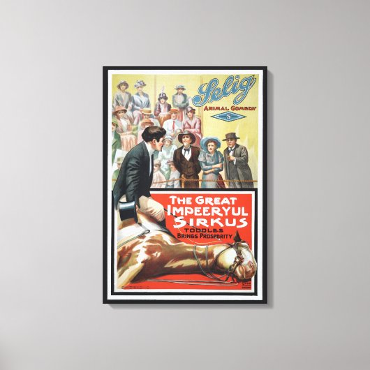 Motivbild für den großen, unverschämten Sirkus Leinwanddruck (Vorderseite)