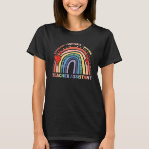 Motivieren Sie den Lehrer Assistenz Regenbogen Ins T-Shirt