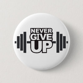 Motivierend Ausdruck "Gib niemals auf" Button