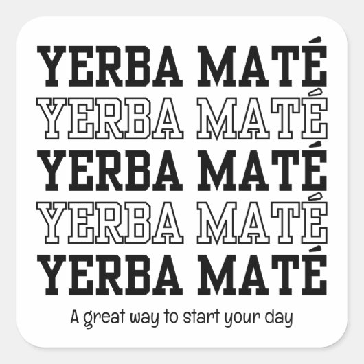 Motivierend, benutzerdefinierter Text im YERBE-Mas Quadratischer Aufkleber (Vorderseite)