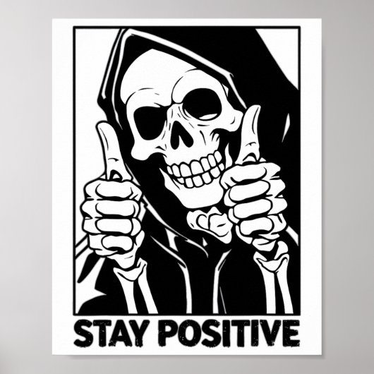 Motivierend Bleibe positive Skeletton Grim Sensenm Poster (Vorne)