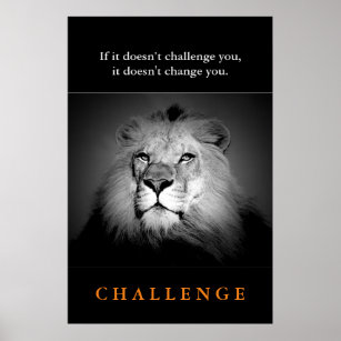 Motivierend Challenge Qoute Schwarz-weiß King Lion Poster