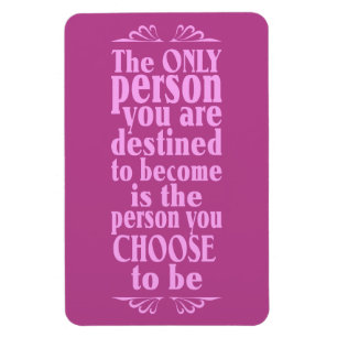 Motivierend CHOICE-Magnet Magnet