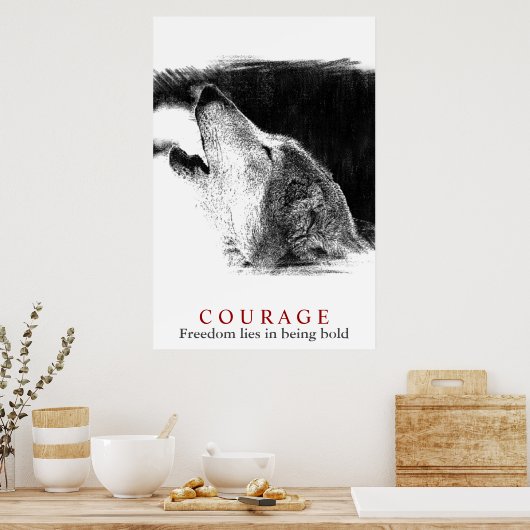 Motivierend Courage Quote Wolf Artwork Poster (Küche)