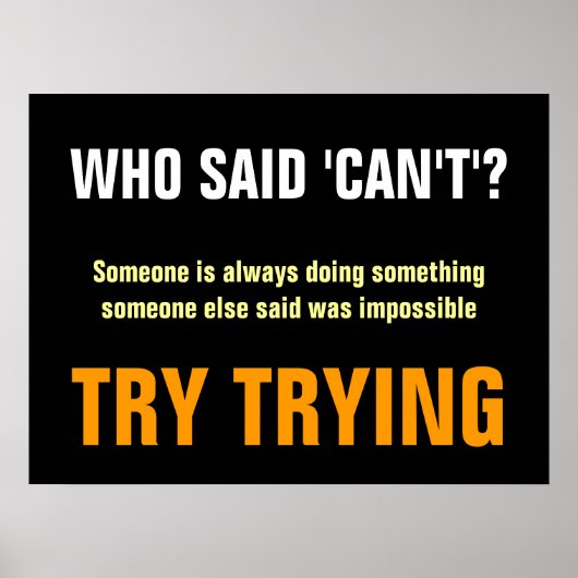 Motivierend, die sagten, können nicht drucken poster (Vorne)