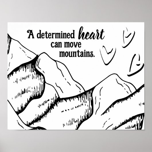 Motivierend festgestelltes Herz kann Berge bewegen Poster (Vorne)