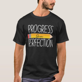 Motivierend Fortschritt über Perfektion T-Shirt