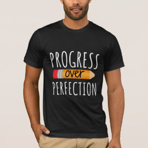 Motivierend Fortschritt über Perfektion T-Shirt