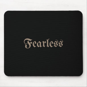 Motivierend, furchtloses Design für Männer, Frauen Mousepad