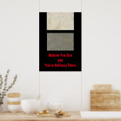 Motivierend glauben, dass du auf halbem Weg dorthi Poster (Küche)