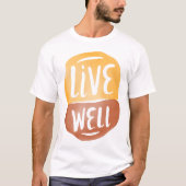 Motivierend gut live positiv T-Shirt (Vorderseite)