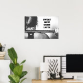 Motivierend Gym Workout Sweat jetzt schlucken spät Poster (Heimbüro)
