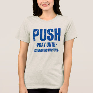 motivierend Hemd P.U.S.H TSHIRT