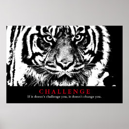 Motivierend Herausforderung für Black & White Tige Poster