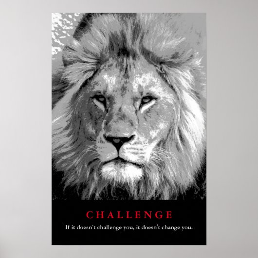 Motivierend Herausforderung für Schwarz/Weiß Lion Poster (Vorne)