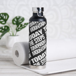 Motivierend Heute die Schritte Morgen der Berg Trinkflasche