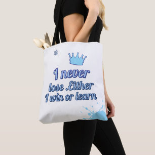 Motivierend_I verliert niemals, entweder ich gewin Tasche