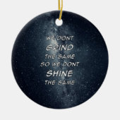 Motivierend Inspiration für die Grind- und Shine-S Keramik Ornament (Vorne)