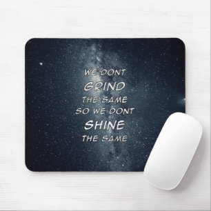 Motivierend Inspiration für Grind & Shine Stars Mousepad