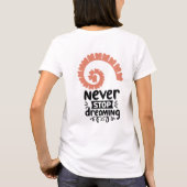 Motivierend Inspiration "Never stop Dreaming" T-Shirt (Rückseite)